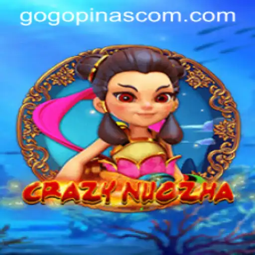 Exploring the Exciting World of CrazyNuoZha: A GoGoPinas Adventure